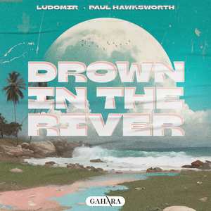 Drown In The River