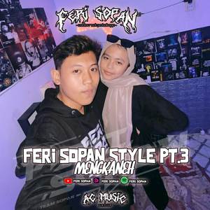 FERI SOPAN STYLE pt.3| MENGKANEH