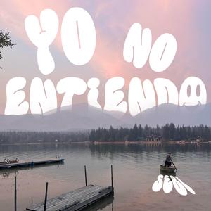 YO NO ENTIENDO