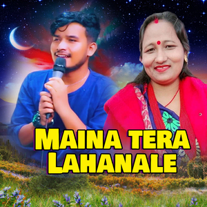 Maina Tera Lahanale