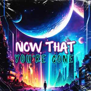 Now That You're Gone (Oceanside Remix)