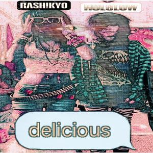DELICIOUS (feat. Hol6low)