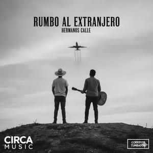 Rumbo al extranjero (Hermanos calle)