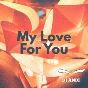 My Love For You (Extended Mix)