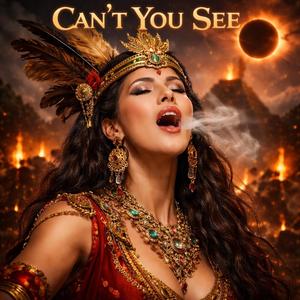 Can't you see?