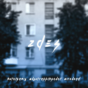 Zdes (Feat Whyutrappinsohot, Wirehead)