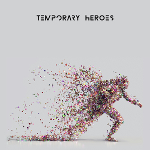 Temporary Heroes (Original Mix)