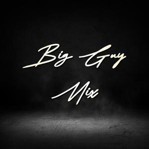 Big Guy Mix