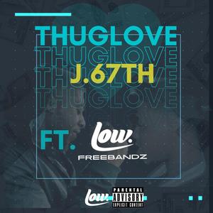 Thug Love (feat. Low)