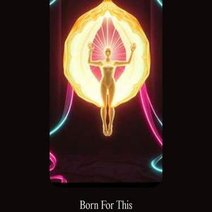 Born For This