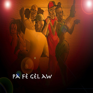 Pa Fè Gèl Aw (DJ Yawiar Remix)