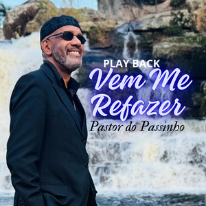 Vem Me Refazer (Playback)