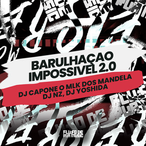 Barulhação Impossível 2.0