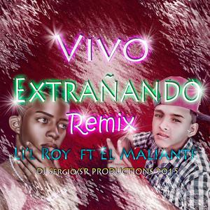 Vivo extrañando (feat. El Maleante) (En vivo)