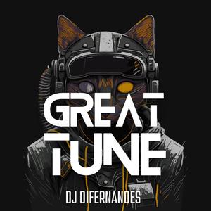 Great Tune Dj Difernandes