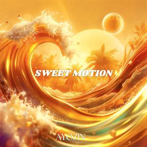 Sweet motion