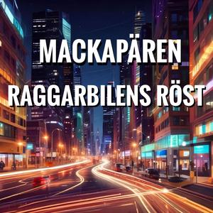 Raggarbilens röst