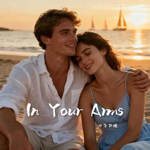In Your Arms