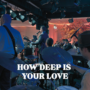 How Deep Is Your Love