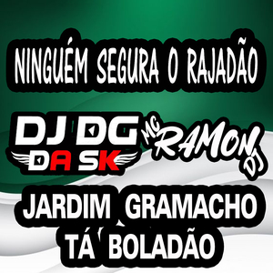 Ninguém Segura o Rajadão Jardim Gramacho Tá Boladão