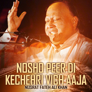 Nosho Peer Di Kechehri Vich Aaja