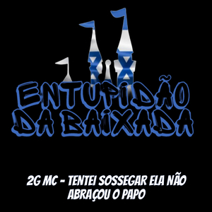 2G MC - TENTEI SOSSEGAR ELA NÃO ABRAÇOU O PAPO