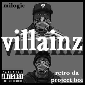 Villainz (feat. MILOGIC)
