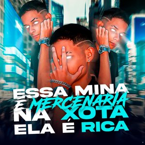 Essa Mina É Mercenaria, na Xota Ela É Rica (feat. Mc Gw & MC KA5)