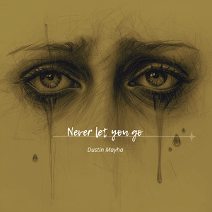 Never let you go