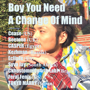 Boy You Need a Change of Mind