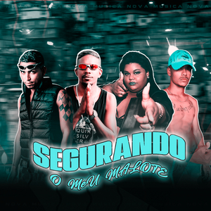 Segurando o Meu Malote (feat. Mc Carol)