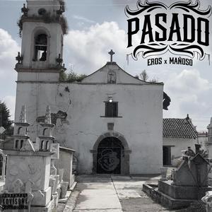 Pasado (feat. Eros & Mañoso)