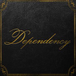 Dependency