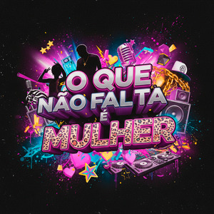 O QUE NÃO FALTA É MULHER