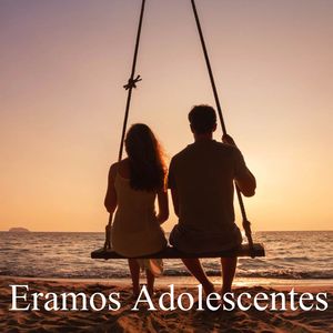 Eramos Adolescentes