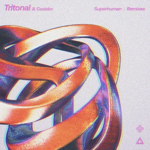 Tritonal & Codeko - Superhuman (The Sed Remix)