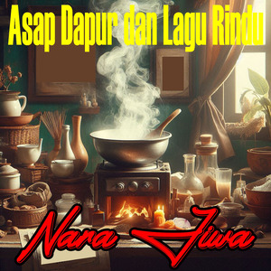 Asap Dapur dan Lagu Rindu