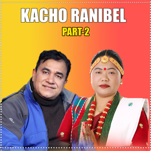 Kacho Ranibel, Pt. 2