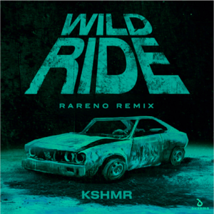 KSHMR - Wild Ride (Rareno Remix) [Extended Ver.]