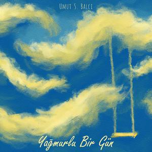 Yağmurlu Bir Gün (A Rainy Day)