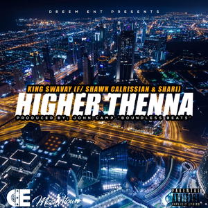 Higher Thenna (feat. Shawn Calrissian & Shari)