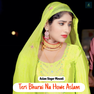 Teri Bhurai Na Howe Aslam
