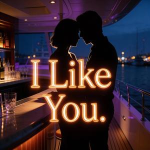 I Like You (Rebooted)