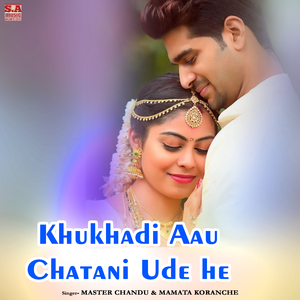 Khukhadi Aau Chatani Ude he