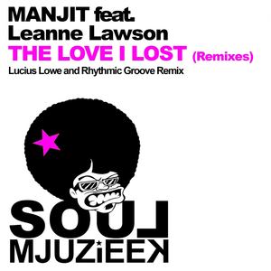 The Love I Lost (Lucius Lowe Lost Soul Mix)