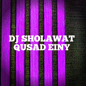 Dj Sholawat Qusad Einy