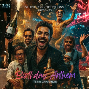 Happy Birthday Anthem (Its My Janamdin)