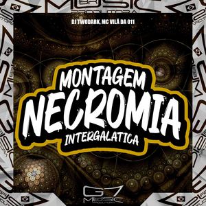 Montagem Necromia Intergalatica