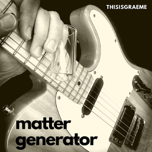 Matter Generator