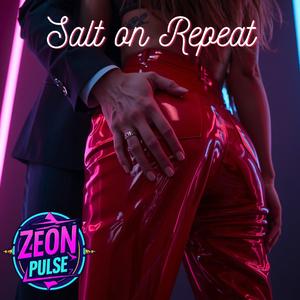 Salt on Repeat